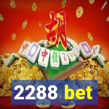 2288 bet